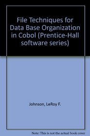 File Techniques for Data Base Organization in Cobol