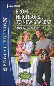 From Neighbors...to Newlyweds? (Three Engaging Neighbors, Bk 1) (Harlequin Special Edition, No 2235)