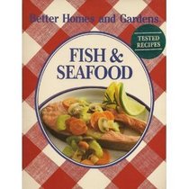 Better Homes & Gardens Fish & Seafood Recipes