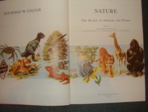 Nature: the realm of animals and plants (Our world in colour)