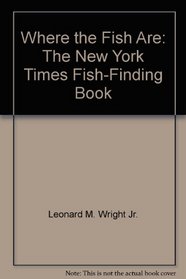 Where the fish are: The New York times fish-finding book