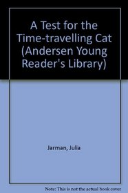 A Test for the Time-travelling Cat (Andersen Young Reader's Library)