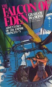 The Falcon of Eden (Adventures of the Empire Princess, 3)