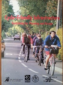 Cycle-friendly Infrastructure: Guidelines for Planning and Design