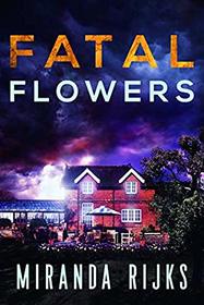 Fatal Flowers (A Dr Pippa Durrant Mystery)