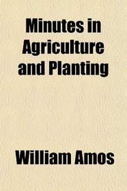 Minutes in Agriculture and Planting
