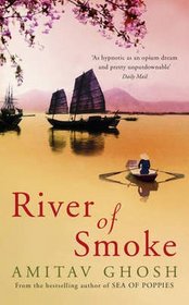 River of Smoke (Ibis, Bk 2)