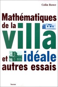 Mathmatiques de la villa idale : Et autres essais