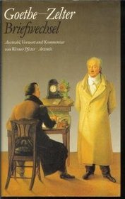 Goethe, Zelter: Briefwechsel (German Edition)