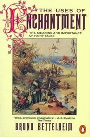 The Uses of Enchantment (Penguin Psychology)