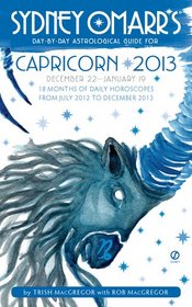 Sydney Omarr's Day-by-Day Astrological Guide for the Year 2013:Capricorn (Sydney Omarr's Day By Day Astrological Guide for Capricorn)