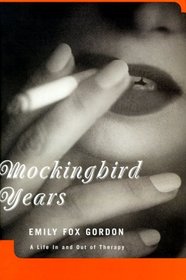 Mockingbird Years: A Life In and Out of Therapy
