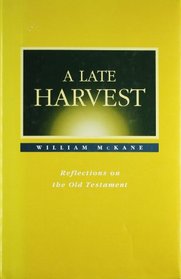 A Late Harvest: Reflections on the Old Testament