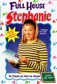 To Cheat Or Not To Cheat (FullHouseStephanie)