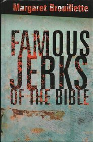 Famous Jerks of the Bible