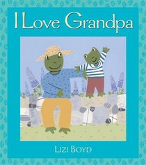 I Love Grandpa: Super Sturdy Picture Books