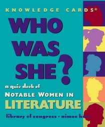 Who Was She? Notable Women in Literature Knowledge Cards Deck
