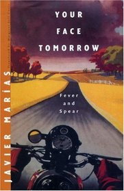 Fever and Spear (Your Face Tomorrow, Vol 1)