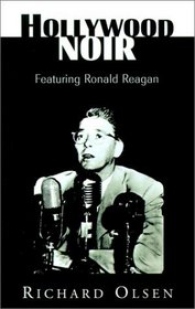 Hollywood Noir: Featuring Ronald Reagan