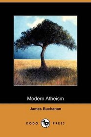 Modern Atheism (Dodo Press)