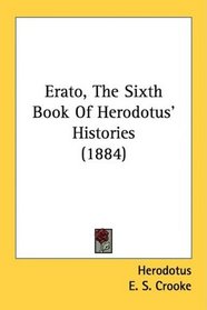 Erato, The Sixth Book Of Herodotus' Histories (1884)