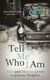 Tell Me Who I Am: Sometimes it's Safer Not to Know