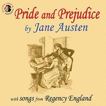 Pride and Prejudice --with-- Songs from Regency England