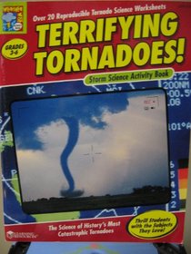 Terrifying Tornadoes! Storm Science Activity Book (Grades 3-6)