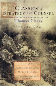 Classics of Strategy and Counsel, Volume 1: The Collected Translations of Thomas Cleary