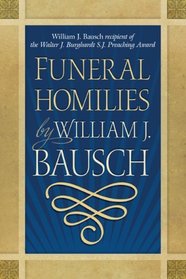 Homilies for Funerals by William J. Bauasch