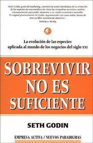 Sobrevivir no es suficiente (Spanish Edition)