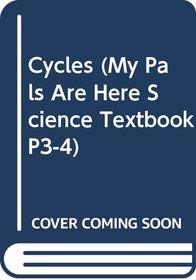 Cycles (My Pals Are Here Science Textbook, P3-4)