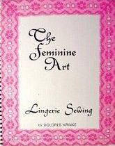 Lingerie Sewing:  The Feminine Art