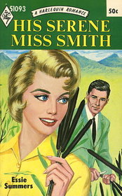 His Serene Miss Smith (Harlequin Romance, No 1093)