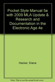 Pocket Style Manual 5e with 2009 MLA Update & Research and Documentation in the Electronic Age 4e