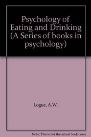Psychology of Eating and Drink: An Illus Intro (Series of Books in Psychology)