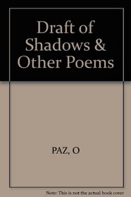 Paz Draft of Shadows & Other Poems