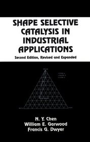 Shape Selective Catalysis in Industrial Applications (Chemical Industries)
