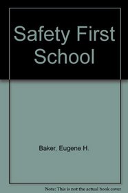Safety First School