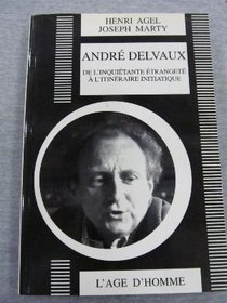 Andre Delvaux: De l'inquietante etrangete a l'itineraire initiatique (Collection Histoire et theorie du cinema) (French Edition)