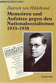 Memoiren und Aufsatze gegen den Nationalsozialismus, 1933-1938 (Veroffentlichungen der Kommission fur Zeitgeschichte) (German Edition)