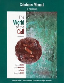 The Student Solutions Manual for The World of the Cell for World of the Cell
