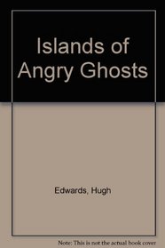 ISLANDS OF ANGRY GHOSTS - an extraordinary sea adventure - 20th century skin divers discover a 17th century shipwreck and treasure, and reveal the final truth about the infamous BATAVIA mutiny