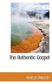 The Authentic Gospel