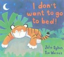 I Don't Want to Go to Bed! (Audio Cassette) (Unabridged)