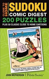Close to Home Sudoku Comic Digest: 200 Puzzles Plus 50 Classic Close to Home Cartoons