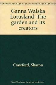Ganna Walska Lotusland: The garden and its creators