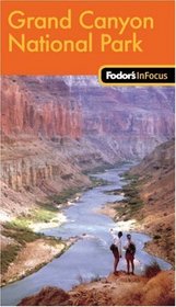 Fodor's In Focus Grand Canyon National Park, 1st Edition