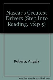 Nascar's Greatest Drivers (Step Into Reading. Step 5)