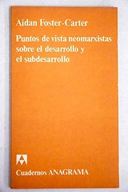 Puntos de vista neomarxistas sobre el desarrollo y el subdesarrollo (Serie Economia) (Spanish Edition)